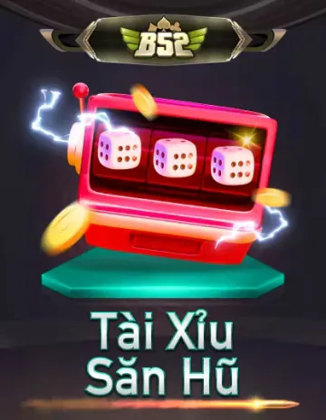 B52 Tài Xỉu Sảnh Ủ